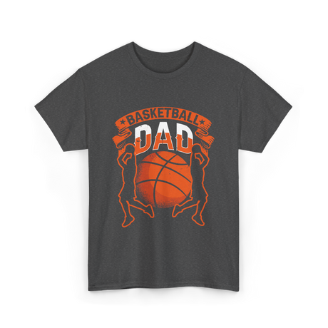 Basketball Dad Basketball Player T-Shirt - Dark Heather