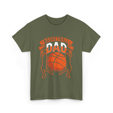 Basketball Dad Basketball Player T-Shirt - Military Green