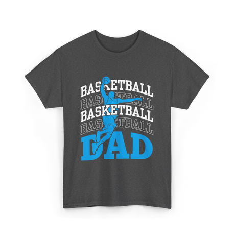 Basketball Dad Sports Player T-Shirt - Dark Heather