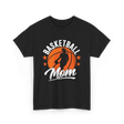 Basketball Mom Coach Player T-Shirt - Black