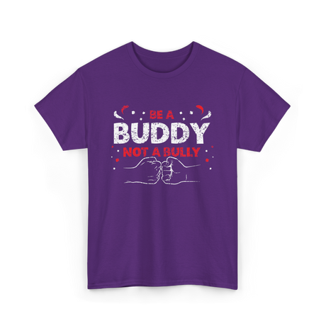 Be A Buddy Not A Bully Kindness T-Shirt - Purple