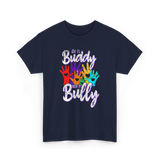 Be A Buddy Not A Bully Kindness T-Shirt - Navy