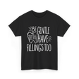 Be Gentle Teeth Dental T-Shirt - Black