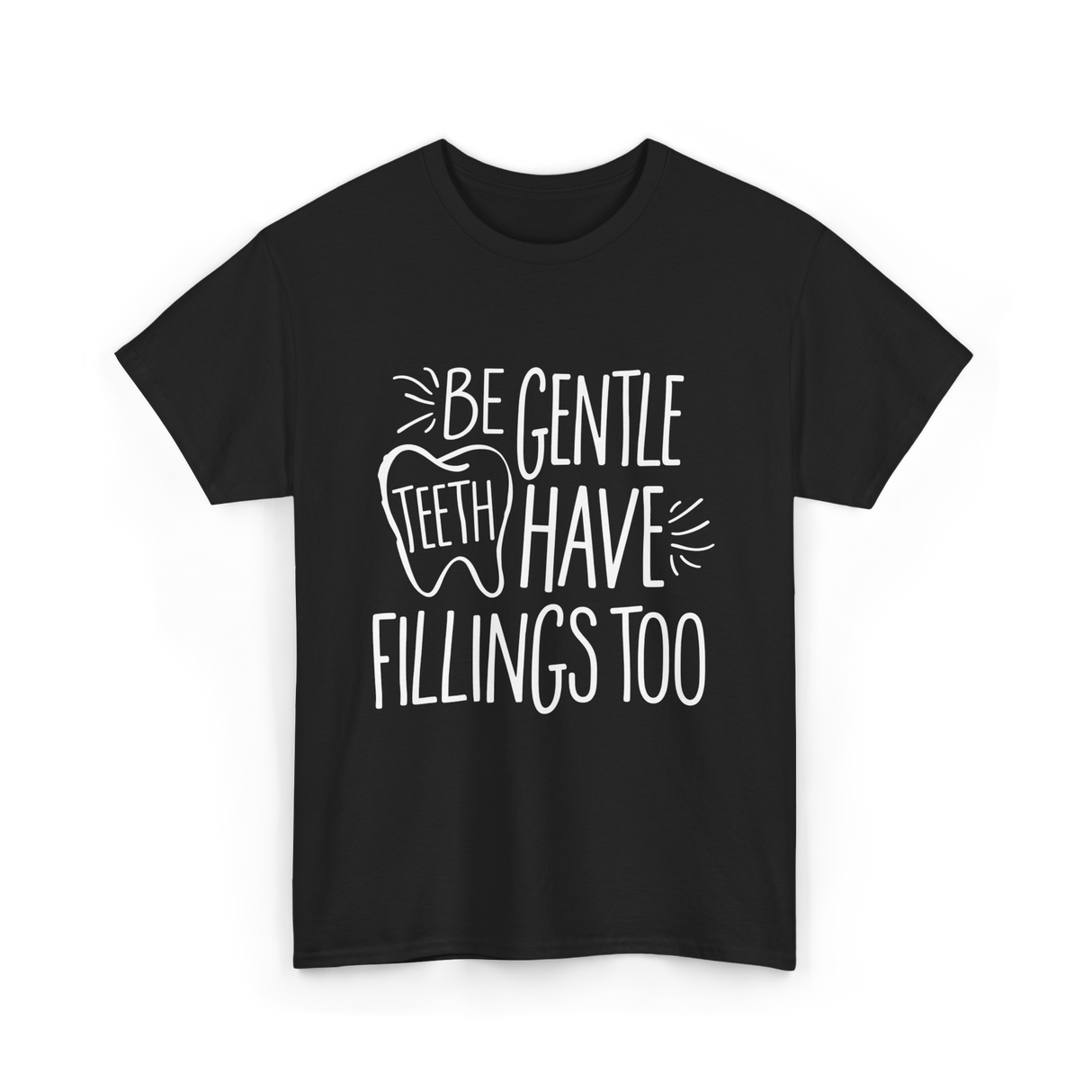 Be Gentle Teeth Dental T-Shirt - Black