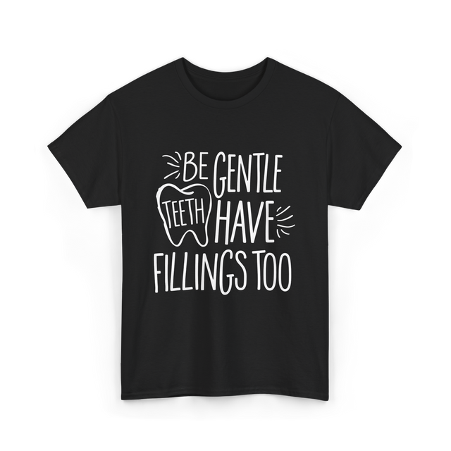 Be Gentle Teeth Dental T-Shirt - Black