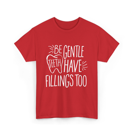 Be Gentle Teeth Dental T-Shirt - Red