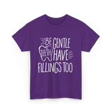 Be Gentle Teeth Dental T-Shirt - Purple