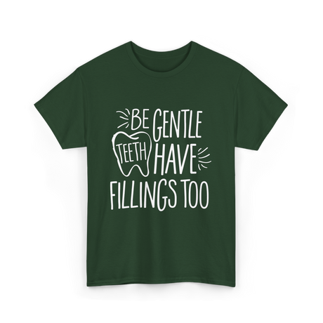 Be Gentle Teeth Dental T-Shirt - Forest Green