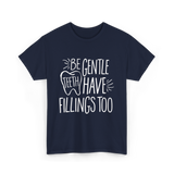 Be Gentle Teeth Dental T-Shirt - Navy