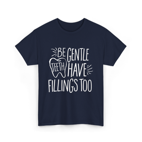 Be Gentle Teeth Dental T-Shirt - Navy