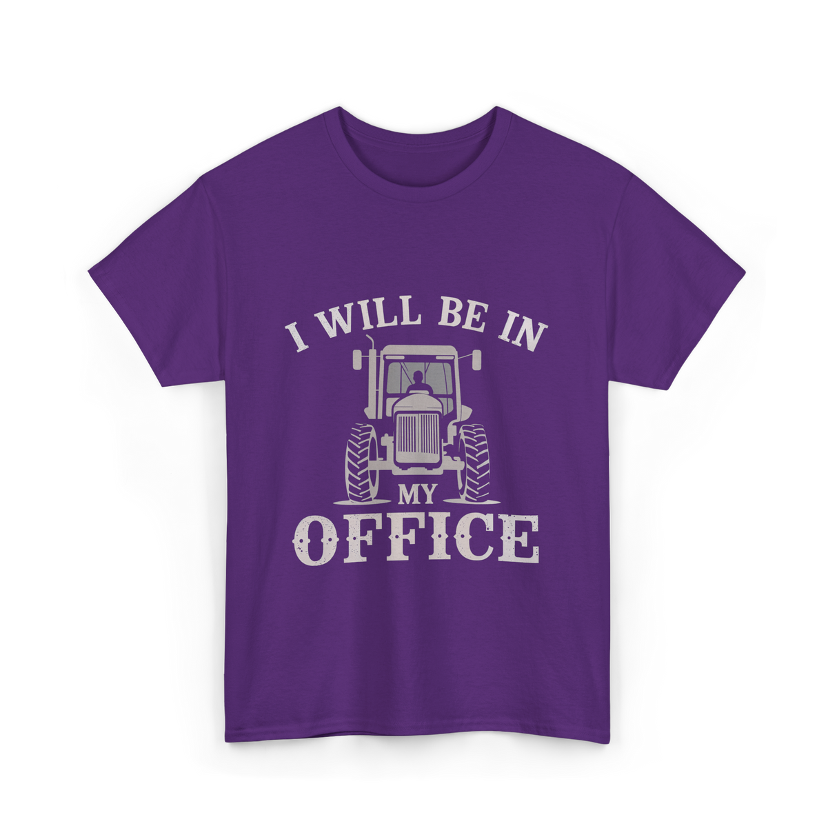 Be In My Office Tractor Farmer T-Shirt - Purple