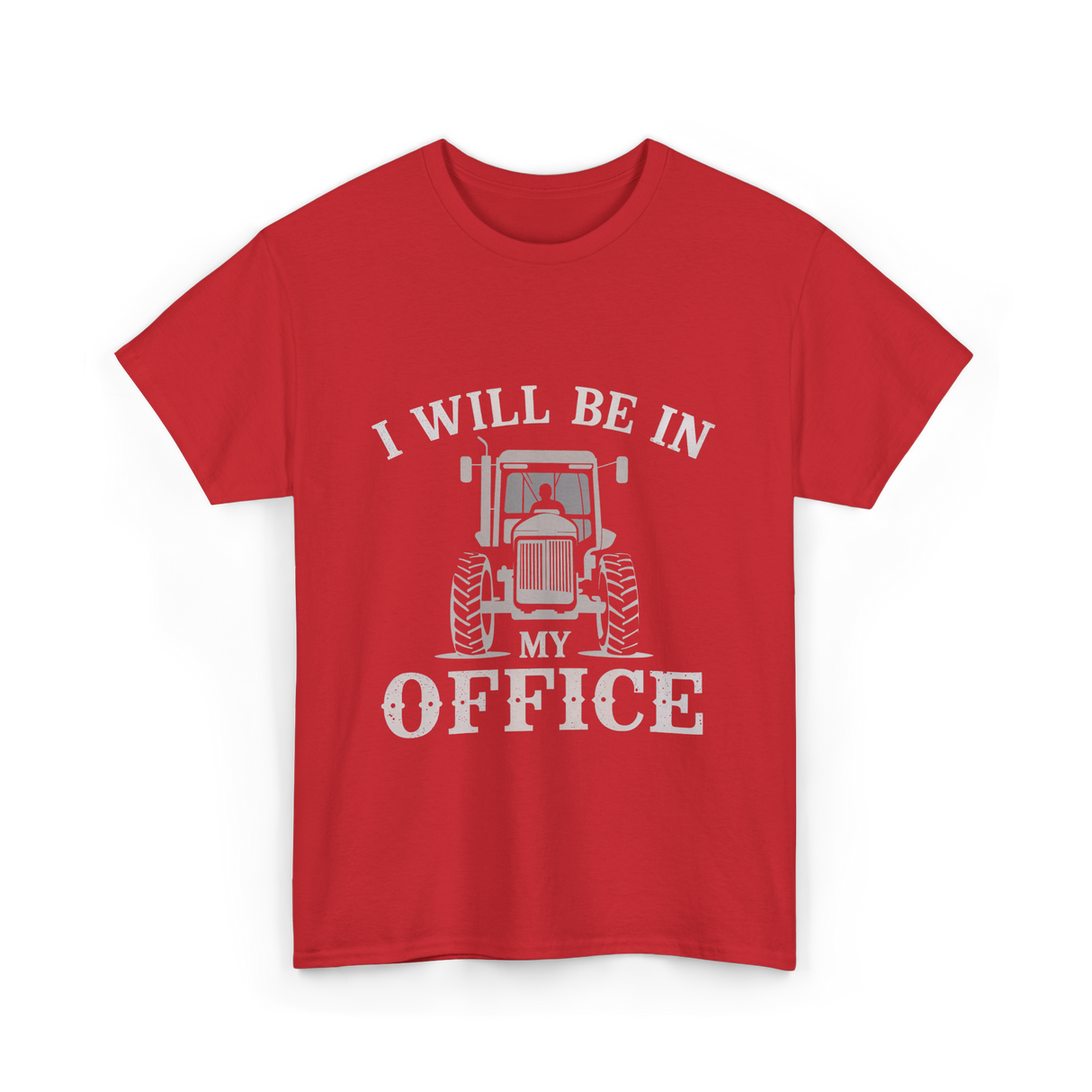 Be In My Office Tractor Farmer T-Shirt - Red