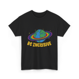 Be Inclusive Rainbow Pride Inclusion T-Shirt - Black