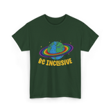 Be Inclusive Rainbow Pride Inclusion T-Shirt - Forest Green