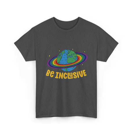 Be Inclusive Rainbow Pride Inclusion T-Shirt - Dark Heather