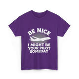 Be Nice Pilot Aviation Aeronautics T-Shirt - Purple