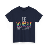 Be Yourself Theyll Adjust LGBTQ Ally T-Shirt - Navy