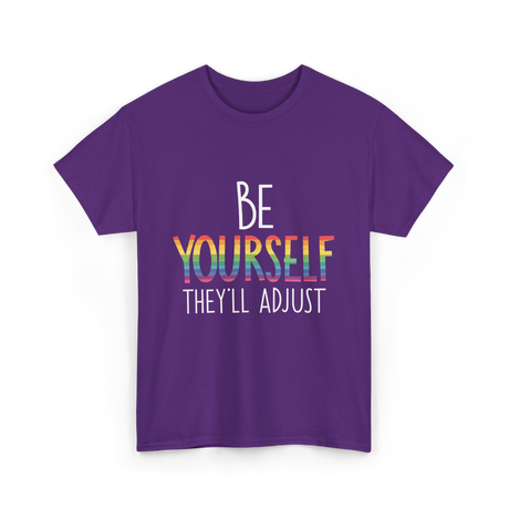 Be Yourself Theyll Adjust LGBTQ Ally T-Shirt - Purple