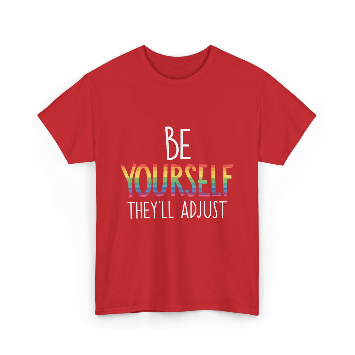 Be Yourself Theyll Adjust LGBTQ Ally T-Shirt - Red