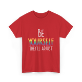 Be Yourself Theyll Adjust LGBTQ Ally T-Shirt - Red