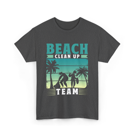 Beach Team Cleanup T-Shirt - Dark Heather