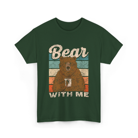 Bear With Me Bears Animal T-Shirt - Forest Green