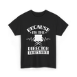 Because I'm The Director T-Shirt - Black