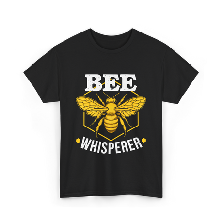 Bee Whisperer Beekeeping Bees T-Shirt - Black