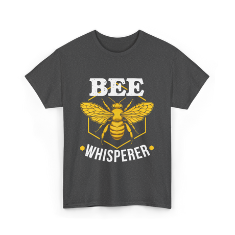 Bee Whisperer Beekeeping Bees T-Shirt - Dark Heather