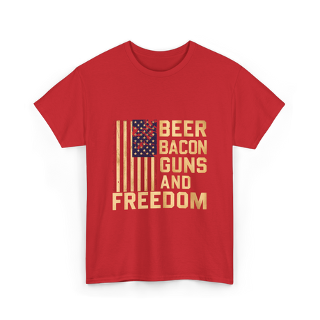 Beer Bacon Guns Freedom Patriotism T-Shirt - Red