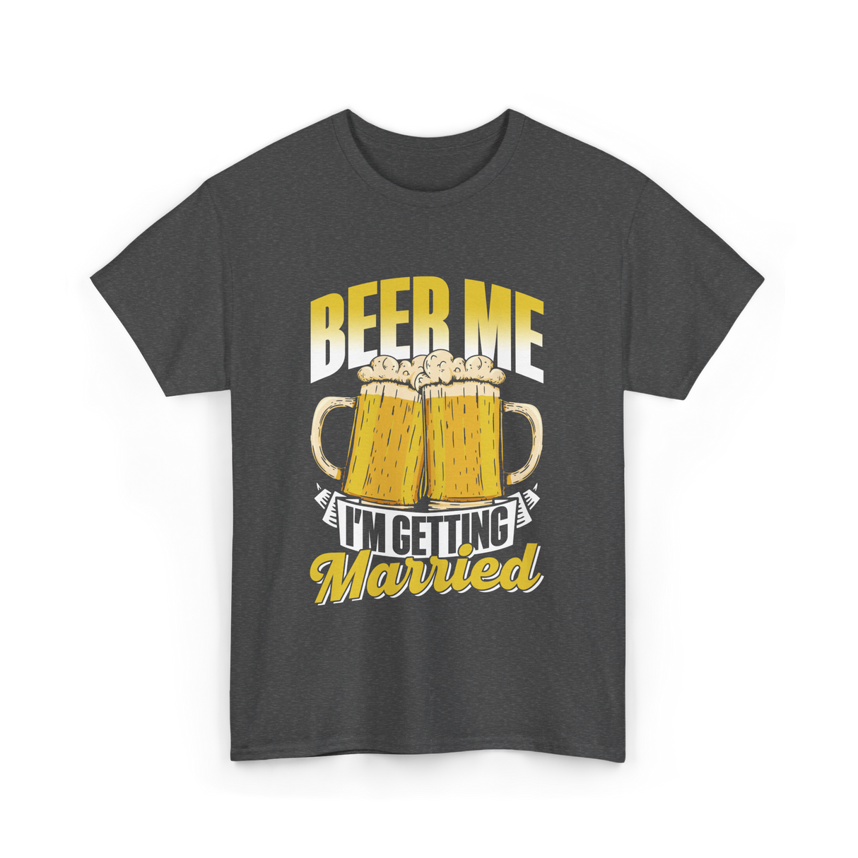 Beer Me I'm Getting Married Beer T-Shirt - Dark Heather