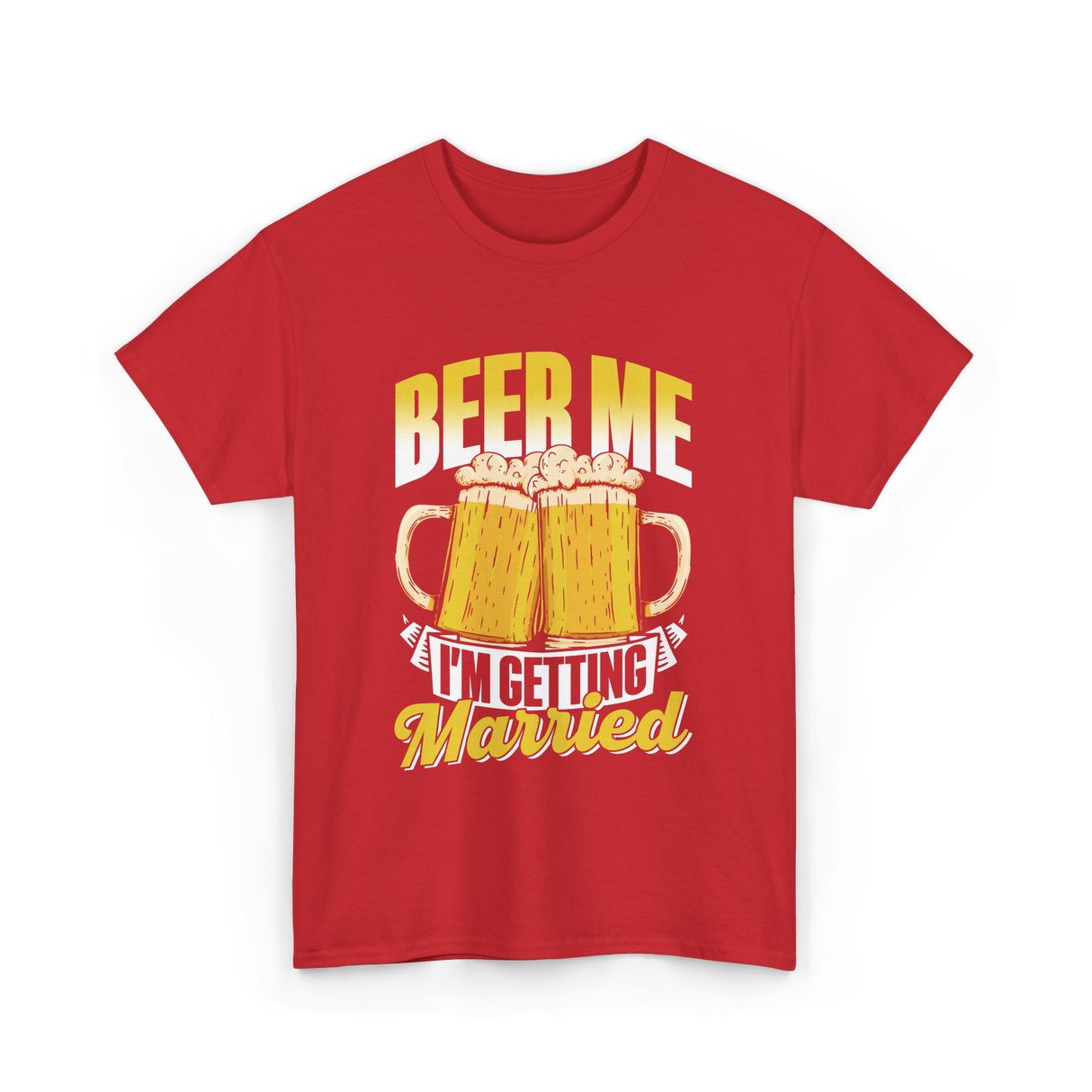 Beer Me I'm Getting Married Beer T-Shirt - Red