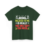 Being Related To Me Family T-Shirt - Forest Green