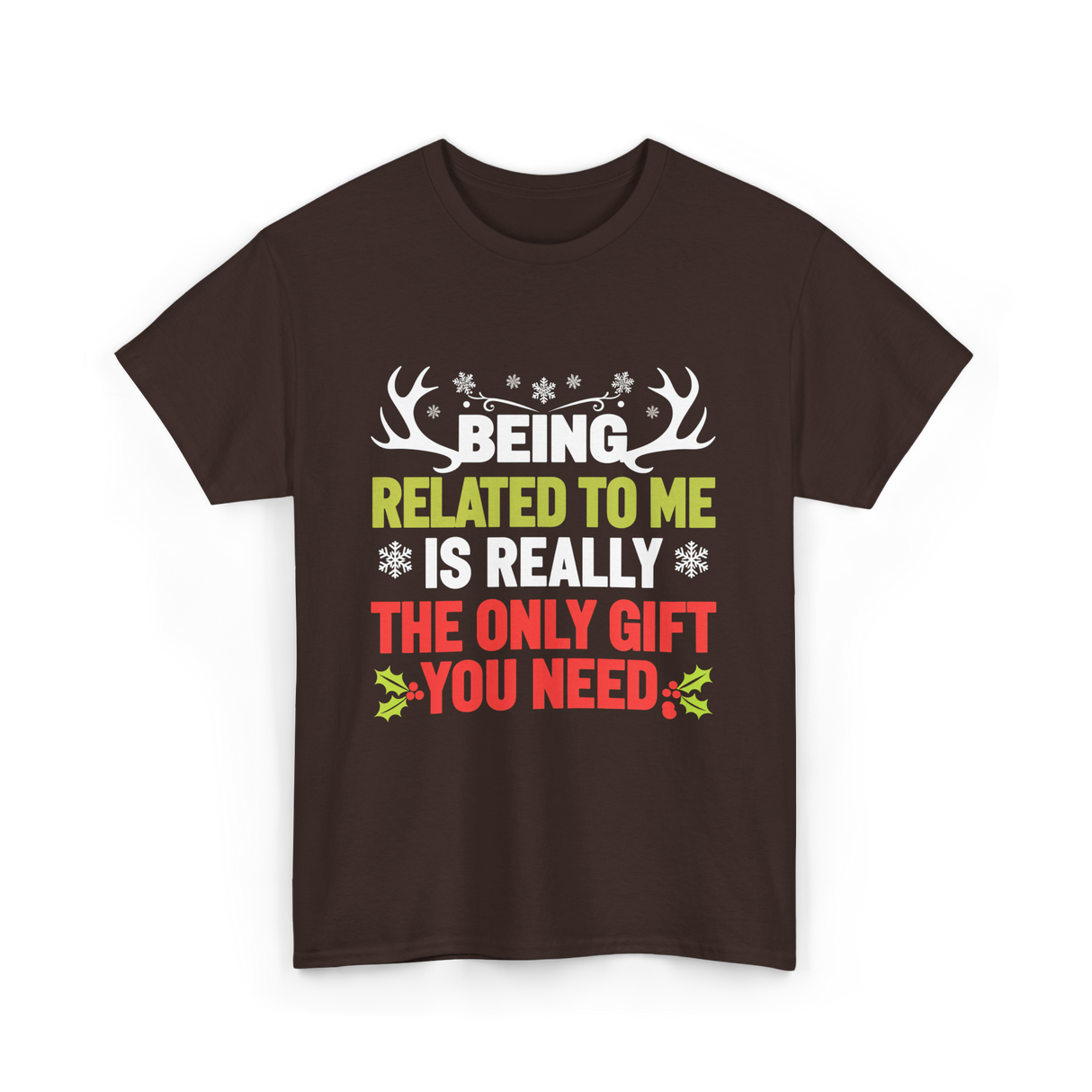 Being Related To Me Family T-Shirt - Dark Chocolate