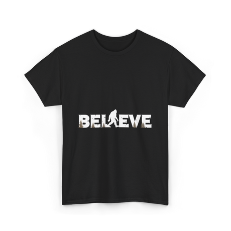 Believe Bigfoot Sasquatch T-Shirt - Black