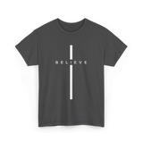 Believe Cross Faith Religion T-Shirt - Dark Heather