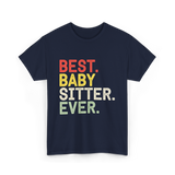 Best Baby Sitter Ever Babysitting T-Shirt - Navy