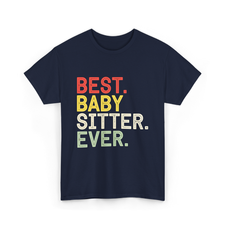 Best Baby Sitter Ever Babysitting T-Shirt - Navy