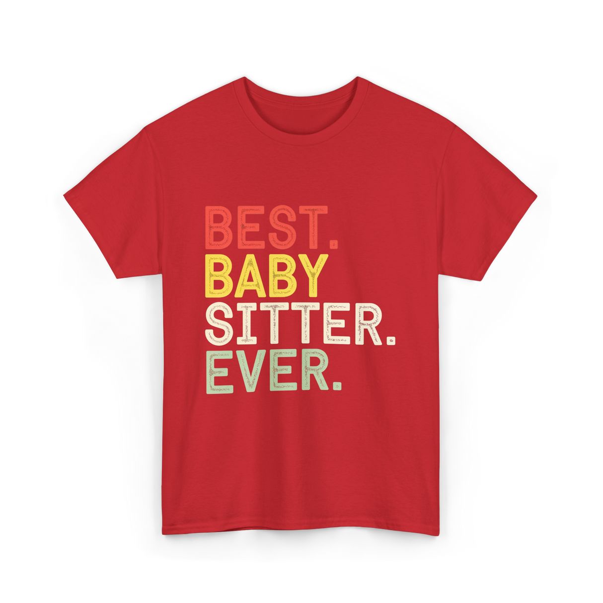 Best Baby Sitter Ever Babysitting T-Shirt - Red