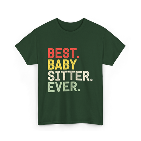 Best Baby Sitter Ever Babysitting T-Shirt - Forest Green