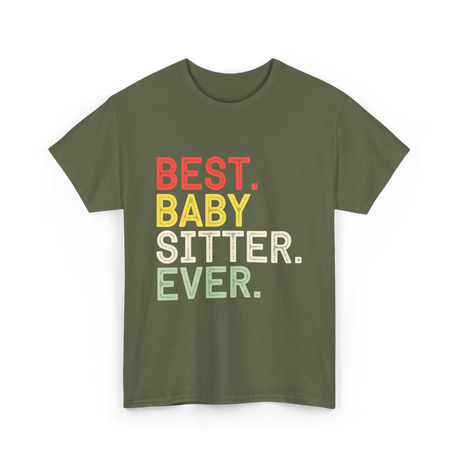 Best Baby Sitter Ever Babysitting T-Shirt - Military Green