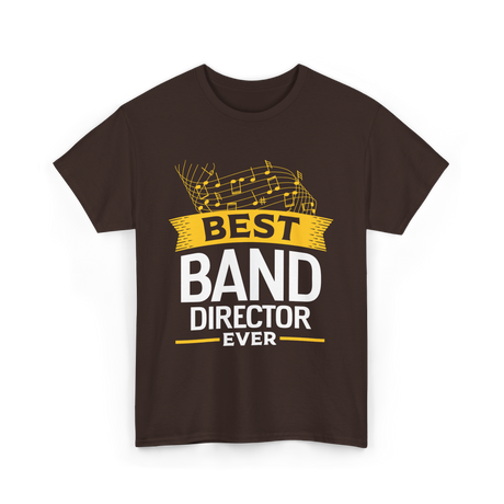 Best Band Director Music Director T-Shirt - Dark Chocolate