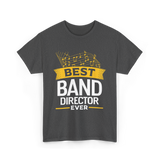 Best Band Director Music Director T-Shirt - Dark Heather