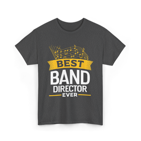 Best Band Director Music Director T-Shirt - Dark Heather