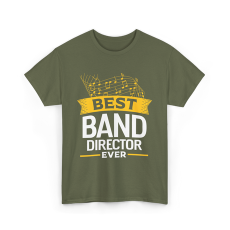 Best Band Director Music Director T-Shirt - Military Green