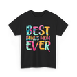 Best Bonus Mom Ever Bonus Mom T-Shirt - Black