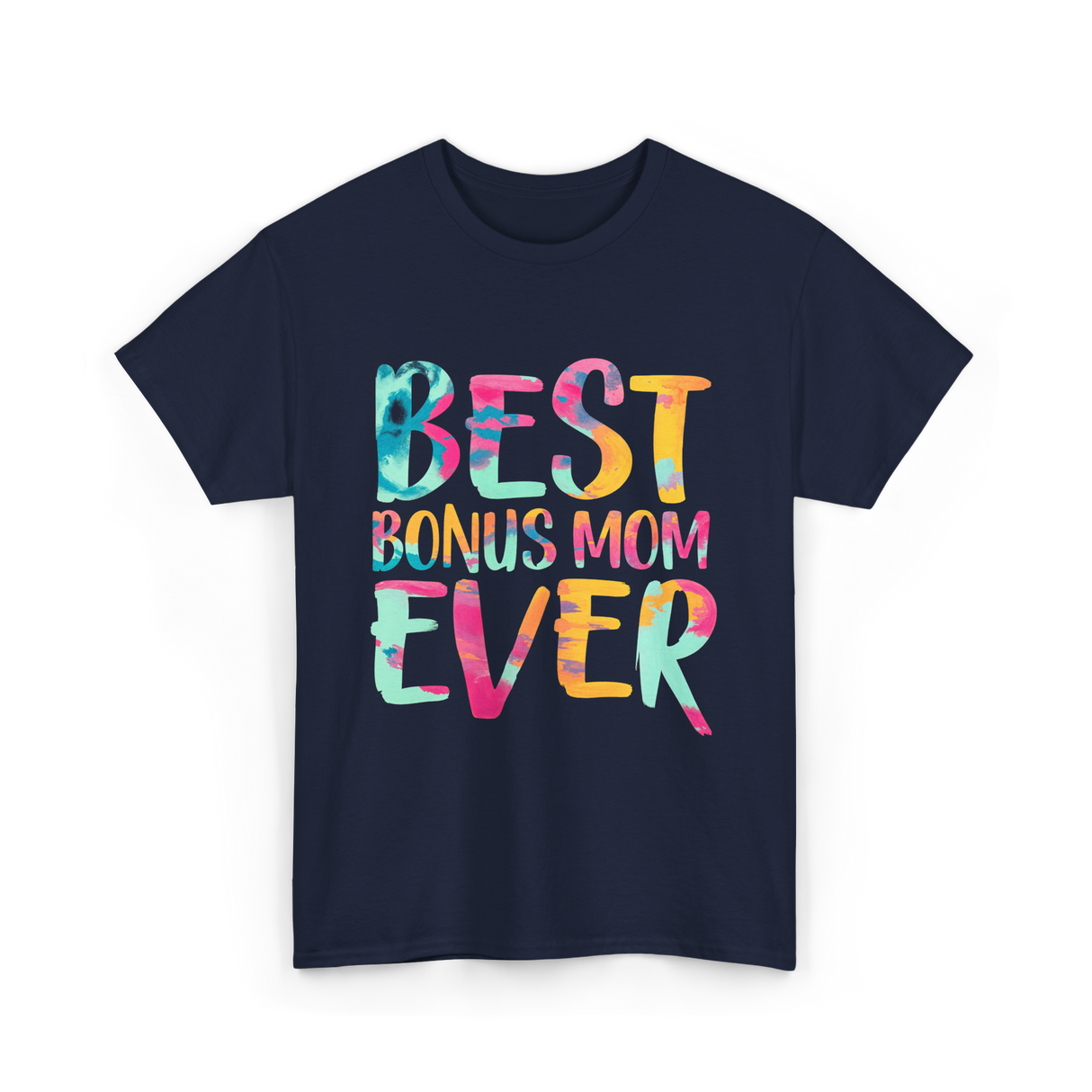 Best Bonus Mom Ever Bonus Mom T-Shirt - Navy