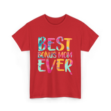 Best Bonus Mom Ever Bonus Mom T-Shirt - Red