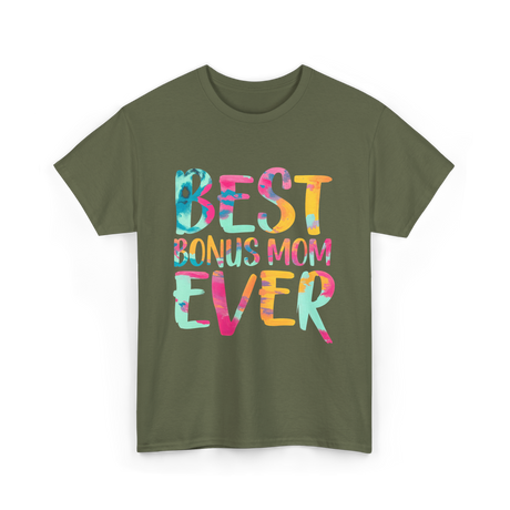 Best Bonus Mom Ever Bonus Mom T-Shirt - Military Green