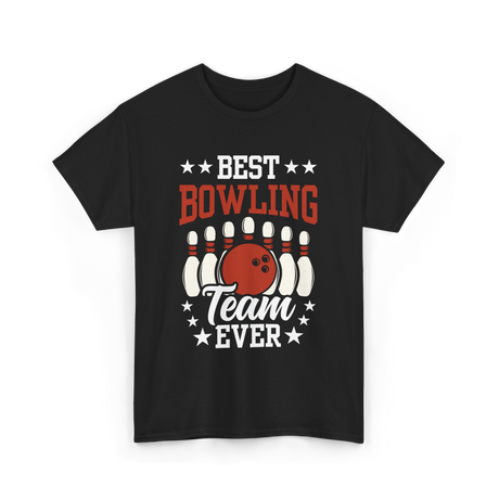 Best Bowling Team Ever Bowling T-Shirt - Black